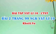 Bài 2 trang 99 SGK Vật lí 10 Chân trời sáng tạo